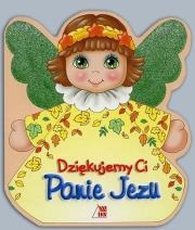 Dziękujemy Ci Panie Jezu. Autor: ks. Bogdan Król. Dadada.pl Okładka książki Dziękujemy Ci Panie Jezu