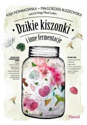 Okładka książki DZIKIE KISZONKI I INNE FERMENTACJE