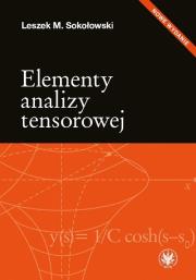 Elementy analizy tensorowej. Autor: Sokołowski Leszek M.. Dadada.pl Okładka książki Elementy analizy tensorowej