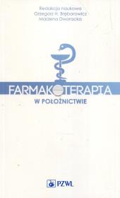 Farmakoterapia w położnictwie. Autor: Grzegorz Bręborowicz. Dadada.pl Okładka książki Farmakoterapia w położnictwie