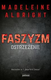 Faszyzm Ostrzeżenie. Autor: Albright Madeleine. Dadada.pl Okładka książki Faszyzm Ostrzeżenie