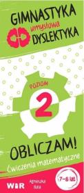 Okładka książki Gimnastyka umysłowa dyslektyka. Obliczam! Poziom 1