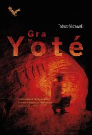 Gra w yote. Autor: Michrowski Tadeusz. Dadada.pl Okładka książki Gra w yote