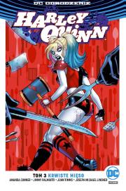 Harley Quinn Krwiste mięso, tom 3. Autor: Opracowanie zbiorowe. Dadada.pl Okładka książki Harley Quinn Krwiste mięso, tom 3
