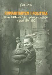 Humanitaryzm i polityka. Autor: Łaptos Józef. Dadada.pl Okładka książki Humanitaryzm i polityka