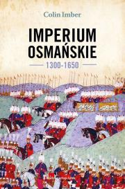 Imperium Osmańskie 1300-1650. Autor: Imber Colin. Dadada.pl Okładka książki Imperium Osmańskie 1300-1650