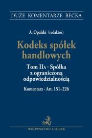Okładka książki Kodeks spółek handlowych Tom II A. Spółka z ograniczoną odpowiedzialnością. Komentarz do art. 151-226
