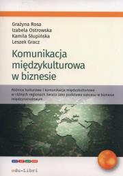 Komunikacja miedzykulturowa w biznesie. Autor: Gracz Leszek, Ostrowska Izabela, Rosa Grażyna, Słupińska Kamila. Dadada.pl Okładka książki Komunikacja miedzykulturowa w biznesie