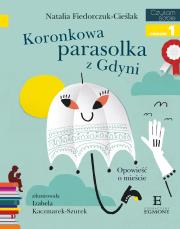 Koronkowa parasolka z Gdyni. Opowieść o mieście. Autor: Natalia Fiedorczuk-Cieślak, Izabela Kaczmarek-Szu. Dadada.pl Okładka książki Koronkowa parasolka z Gdyni. Opowieść o mieście