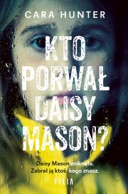 Okładka książki Kto porwał Daisy Mason