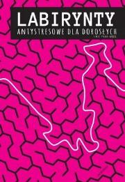 Okładka książki Labirynty antystresowe dla dorosłych.. cz.2
