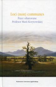 Opakowanie Loci(non) communes Prace ofiarowane Profesor Marii Korytowskiej