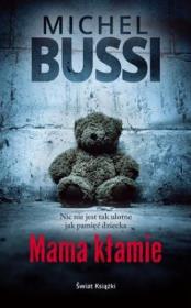 MAMA KŁAMIE WYD. KIESZONKOWE. Autor: Bussi Michel. Dadada.pl Okładka książki MAMA KŁAMIE WYD. KIESZONKOWE