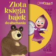 Okładka książki Masza i Niedźwiedź. Złota księga bajek do słuchania