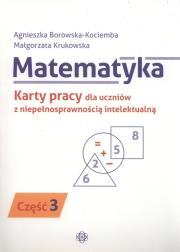 Matematyka. KP dla uczniów z niepeł. intel. cz.3. Autor: Agnieszka Borowska-Kociemba, Małgorzata Krukowska. Dadada.pl Okładka książki Matematyka. KP dla uczniów z niepeł. intel. cz.3