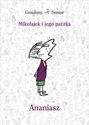 Mikołajek i jego paczka. Ananiasz. Autor: René Goscinny, Jean Jacques Sempe. Dadada.pl Okładka książki Mikołajek i jego paczka. Ananiasz