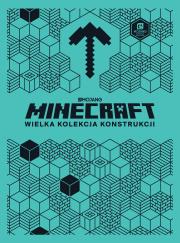 Minecraft. Wielka kolekcja konstrukcji. Autor: Craig Jelley. Dadada.pl Okładka książki Minecraft. Wielka kolekcja konstrukcji
