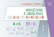 Mnożenie i dzielenie od 2x2 do 5x10. Autor: Kazimierz Słupek. Dadada.pl Okładka książki Mnożenie i dzielenie od 2x2 do 5x10