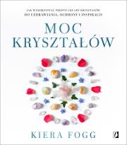 Moc kryształów. Autor: Fogg Kiera. Dadada.pl Okładka książki Moc kryształów