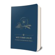 Mój dobry Ojcze. Pamiątka Pierwszej Komunii Świętej  . Autor: Opracowanie zbiorowe. Dadada.pl Okładka książki Mój dobry Ojcze. Pamiątka Pierwszej Komunii Świętej