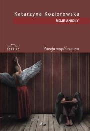 Moje Anioły. Autor: Koziorowska Katarzyna. Dadada.pl Okładka książki Moje Anioły