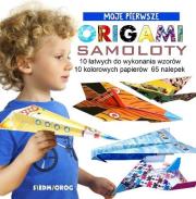 Okładka książki Moje Pierwsze Origami Samoloty