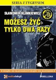 Możesz żyć tylko dwa razy. Autor: Sławomir Klimkiewicz. Dadada.pl Okładka książki Możesz żyć tylko dwa razy