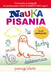 Nauka pisania Ćwiczenia w kaligrafii do podręcznika NASZ ELEMENTARZ część 3. Autor: Guzowska Beata. Dadada.pl Okładka książki Nauka pisania Ćwiczenia w kaligrafii do podręcznika NASZ ELEMENTARZ część 3