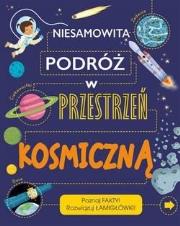 Niesamowita podróż w przestrzeń kosmiczną. Autor: Jackson Tom. Dadada.pl Okładka książki Niesamowita podróż w przestrzeń kosmiczną