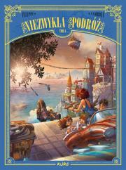 Niezwykła podróż Tom 4. Autor: Silvio Camboni, Denis-Pierre Filippi. Dadada.pl Okładka książki Niezwykła podróż Tom 4