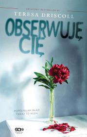 Obserwuję Cię. Autor: Driscoll Teresa. Dadada.pl Okładka książki Obserwuję Cię