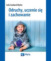 ODRUCHY UCZENIE SIĘ I ZACHOWANIE. Autor: Goddard-Blythe Sally. Dadada.pl Okładka książki ODRUCHY UCZENIE SIĘ I ZACHOWANIE