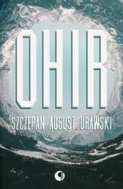 OHIR. Autor: Urawski Szczepan August. Dadada.pl Okładka książki OHIR