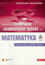 Olimpiada o Diamentowy Indeks AGH. Matematyka w.2. Autor: Św. Rafał Kalinowski, Monika Pilśniak. Dadada.pl Okładka książki Olimpiada o Diamentowy Indeks AGH. Matematyka w.2