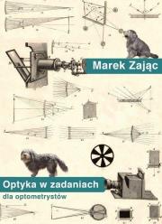 Optyka w zadaniach dla optometrystów. Autor: Marek Zając. Dadada.pl Okładka książki Optyka w zadaniach dla optometrystów