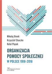 Okładka książki Organizacja pomocy społecznej w Polsce 1918-2018