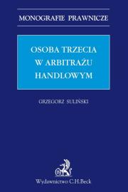 Okładka książki Osoba trzecia w arbitrażu handlowym Monografie Praw