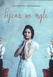 Pejzaż we mgle. Autor: Katarzyna Redmerska. Dadada.pl Okładka książki Pejzaż we mgle