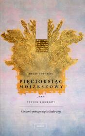 Pięcioksiąg Mojżeszowy jako system liczbowy. Autor: Goldberg Oskar. Dadada.pl Okładka książki Pięcioksiąg Mojżeszowy jako system liczbowy