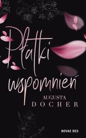 Płatki wspomnień. Autor: Augusta Docher. Dadada.pl Okładka książki Płatki wspomnień