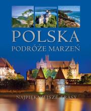 Okładka książki POLSKA PODRÓŻE MARZEŃ