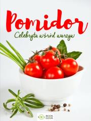 POMIDOR CELEBRYTA WŚRÓD WARZYW. Autor: Opracowanie zbiorowe. Dadada.pl Okładka książki POMIDOR CELEBRYTA WŚRÓD WARZYW