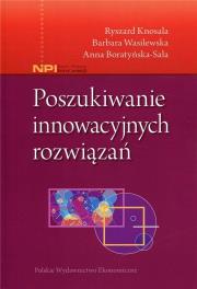 Poszukiwanie innowacyjnych rozwiązań. Autor: Knosala Ryszard, Wasilewska Barbara, Boratyńska-Sala Anna. Dadada.pl Okładka książki Poszukiwanie innowacyjnych rozwiązań