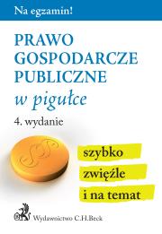 Okładka książki PRAWO GOSPODARCZE PUBLICZNE W PIGUŁCE WYD. 4