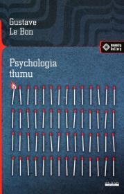 Psychologia tłumu. Autor: Gustave le Bon. Dadada.pl Okładka książki Psychologia tłumu