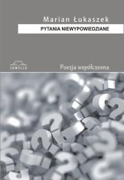 Pytania niewypowiedziane. Autor: Łukaszek Marian. Dadada.pl Okładka książki Pytania niewypowiedziane