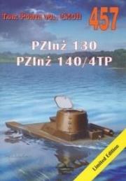 PZInż 130. PZInż 140/4TP. Tank Power vol. 457. Autor: Janusz Ledwoch. Dadada.pl Okładka książki PZInż 130. PZInż 140/4TP. Tank Power vol. 457