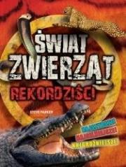Rekordziści Świat Zwierząt w.2018. Autor: Steve Parker     Brian Williams     Rupert Matthews. Dadada.pl Okładka książki Rekordziści Świat Zwierząt w.2018