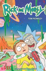 RICK I MORTY TOM 1. Autor: ZAC GORMAN, CJ CANNON. Dadada.pl Okładka książki RICK I MORTY TOM 1