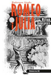 Romeo i Julia Ilustrowana klasyka. Autor: William Shakespeare. Dadada.pl Okładka książki Romeo i Julia Ilustrowana klasyka